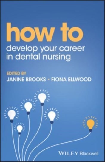 How to Develop Your Career in Dental Nursing Janine Brooks