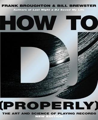 How To DJ (Properly) Broughton Frank, Brewster Bill