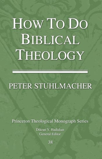 How To Do Biblical Theology - Stuhlmacher Peter | Książka W Empik