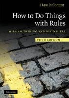 How to Do Things with Rules Twining William, Miers David