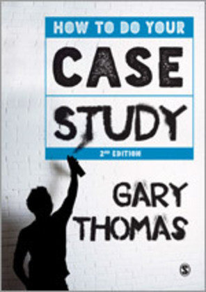How to Do Your Case Study Thomas Gary