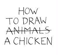 How to Draw a Chicken Senac Jean-Vincent