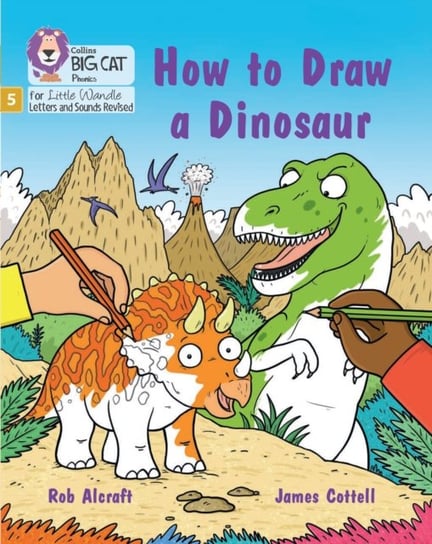 How to Draw a Dinosaur: Phase 5 Set 4 Stretch and Challenge Rob Alcraft