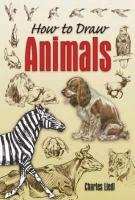 How to Draw Animals Liedl Charles