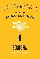 How to Draw Anything Scriberia