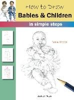 How to Draw: Babies & Children Hodge Susie