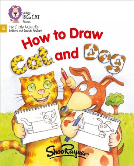 How to Draw Cat and Dog. Phase 5 Rayner Shoo