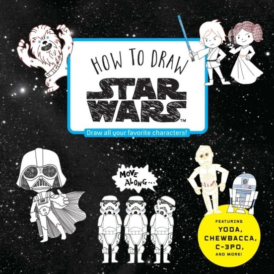 How to Draw Star Wars Opracowanie zbiorowe