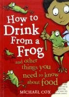 How to Drink from a Frog Cox Michael