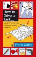 How To Drive A Tank Coles Frank