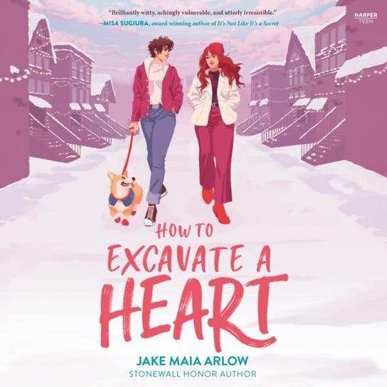 How to Excavate a Heart Arlow Jake Maia