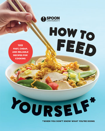 How to Feed Yourself Spoon University