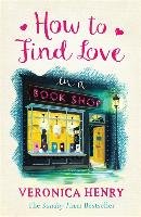 How to Find Love in a Book Shop Henry Veronica