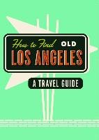 How to Find Old Los Angeles Cooper Kim