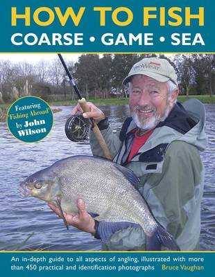 How to Fish: Coarse - Game - Sea Vaughan Bruce