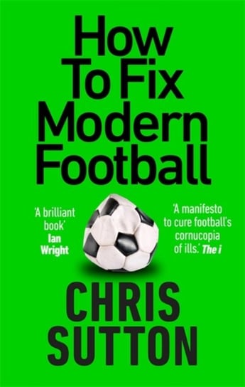 How to Fix Modern Football Chris Sutton