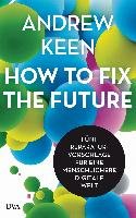 How to fix the future - Keen Andrew