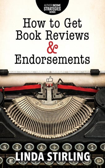 How to Get Book Reviews & Endorsements Linda Stirling