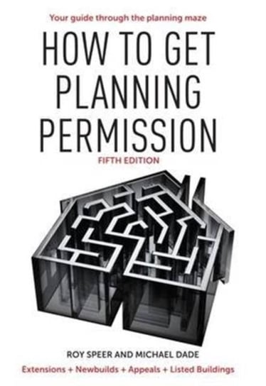 How to Get Planning Permission Speer Roy, Dade Michael