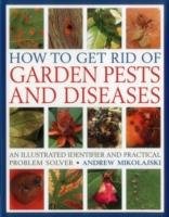 How to Get Rid of Garden Pests and Diseases Mikolajski Andrew