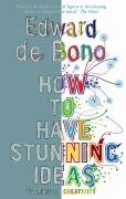 How to Have Creative Ideas De Bono Edward