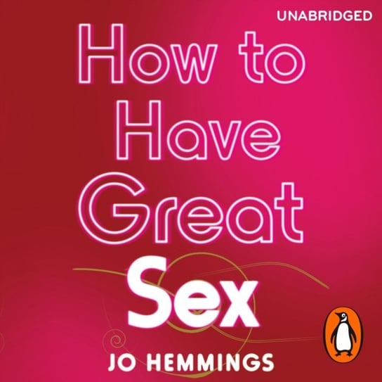 How to Have Great Sex Hemmings Jo