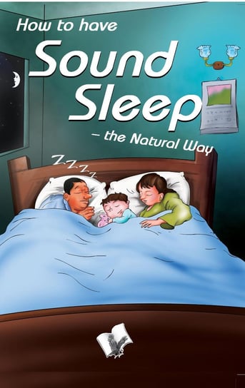 How To Have Sound Sleep - The Natural Way Dr. A.K. Sethi