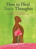 How to Heal Toxic Thoughts Ingerman Sandra