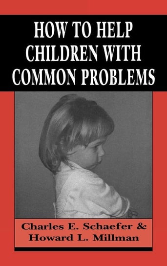 How to Help Children with Common Problems Schaefer Charles