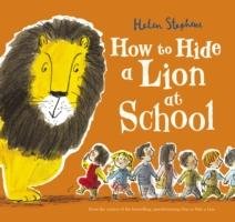 How to Hide a Lion at School Stephens Helen