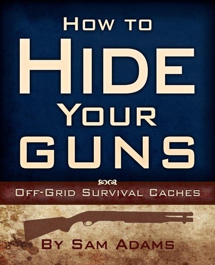 How To Hide Your Guns Adams Sam