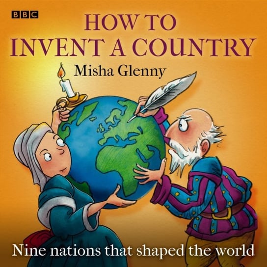 How To Invent A Country Glenny Misha