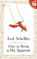 How to Keep a Pet Squirrel Scheffler Axel