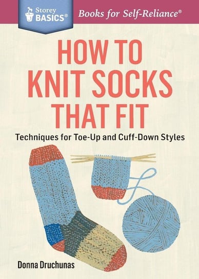 How to Knit Socks That Fit Druchunas Donna