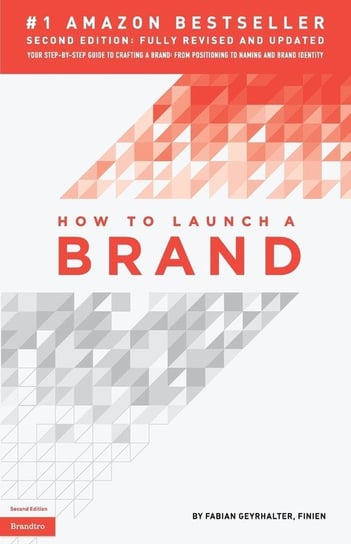 How to Launch a Brand (2nd Edition) Geyrhalter Fabian
