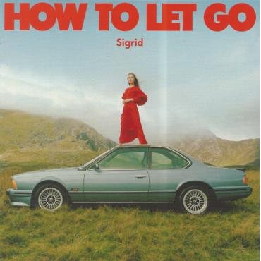 How To Let Go Sigrid