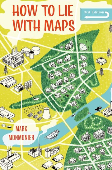 How to Lie with Maps Monmonier Mark