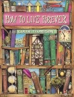 How To Live Forever Thompson Colin