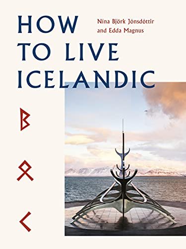 How To Live Icelandic Nina Bjoerk Jonsdottir, Edda Magnus