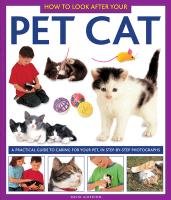 How to Look After Your Pet Cat Alderton David