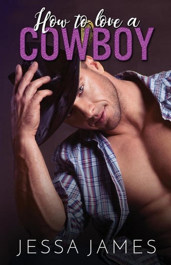How to Love a Cowboy James Jessa