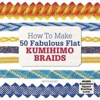 How to Make 50 Fabulous Flat Kumihimo Beads Kemp Beth