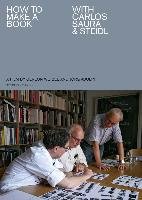 How to make a book with Carlos Saura & Steidl (brak polskiej wersji językowej) Adolph Jorg, Wetzel Gereon