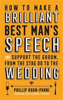 How To Make a Brilliant Best Man's Speech Khan-Panni Phillip