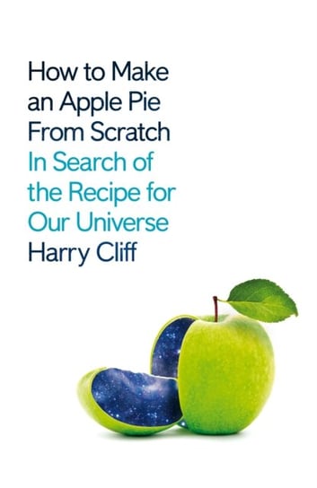 How to Make an Apple Pie from Scratch Harry Cliff