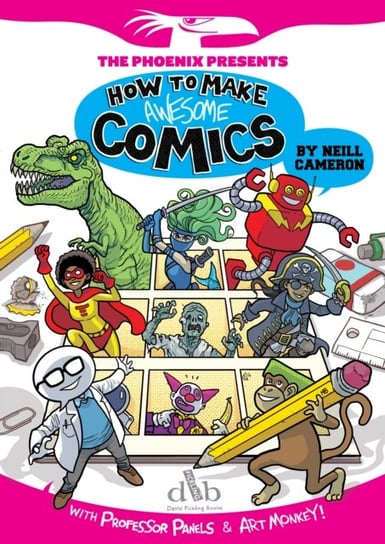 How to Make Awesome Comics Neill Cameron