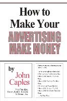 How to Make Your Advertising Make Money Caples John