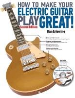 How to Make Your Electric Guitar Play Great Erlewine Dan