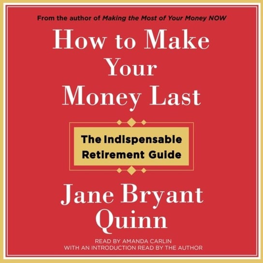 How to Make Your Money Last Quinn Jane Bryant