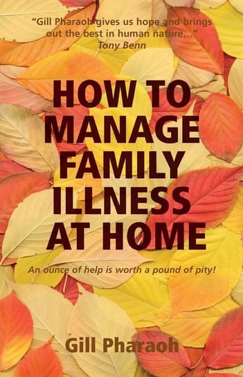 How to Manage Family Illness at Home Pharaoh Gill
